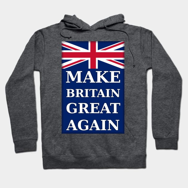 Make Britain Great Again - Portrait Hoodie by SolarCross